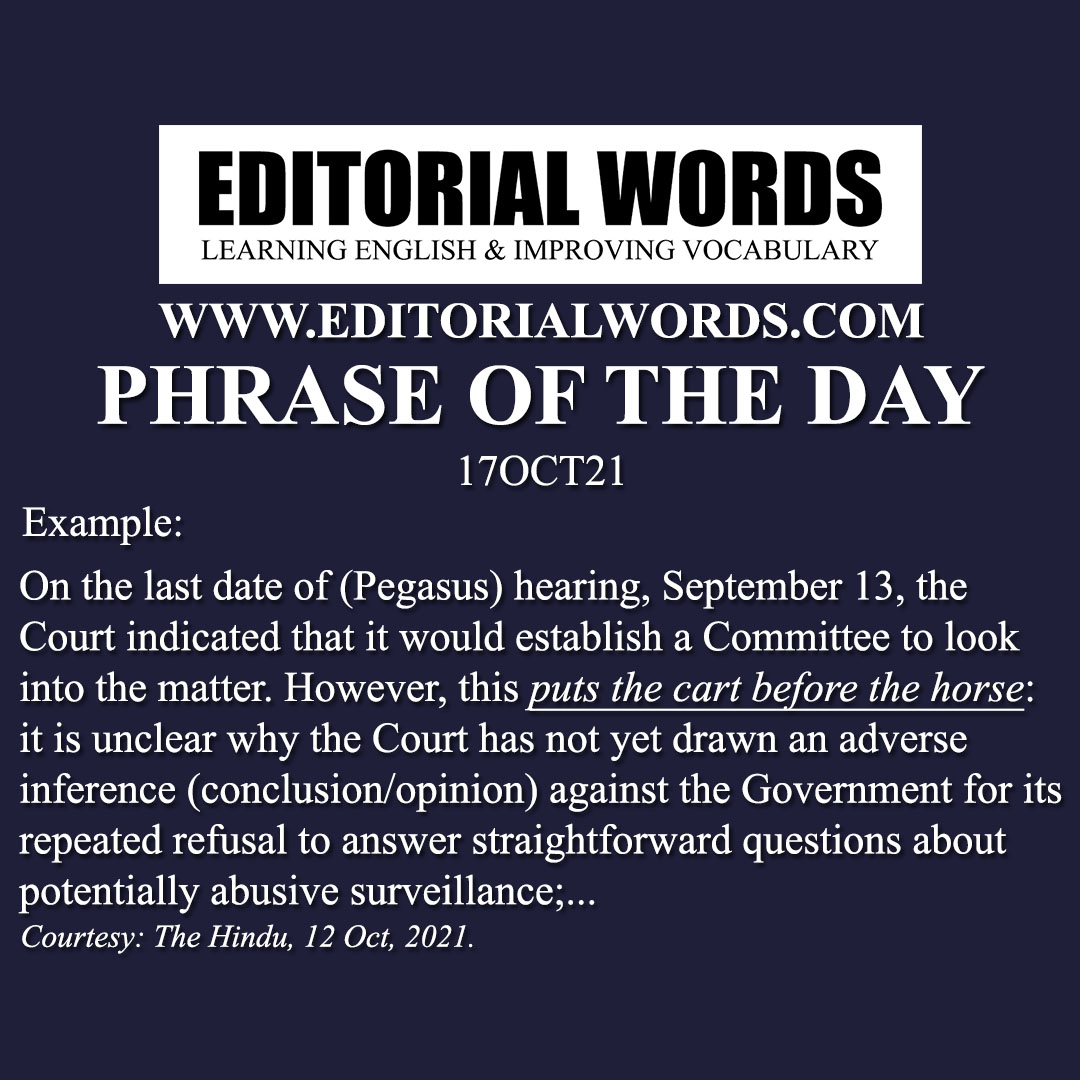 Phrase of the Day (put the cart before the horse)-17OCT21