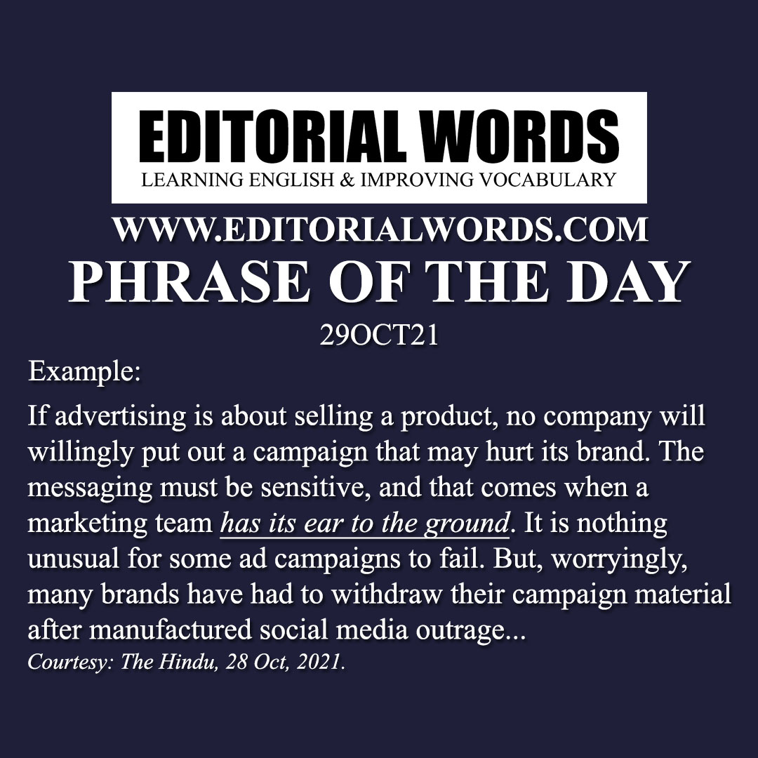 Phrase of the Day (have an ear to the ground)-29OCT21