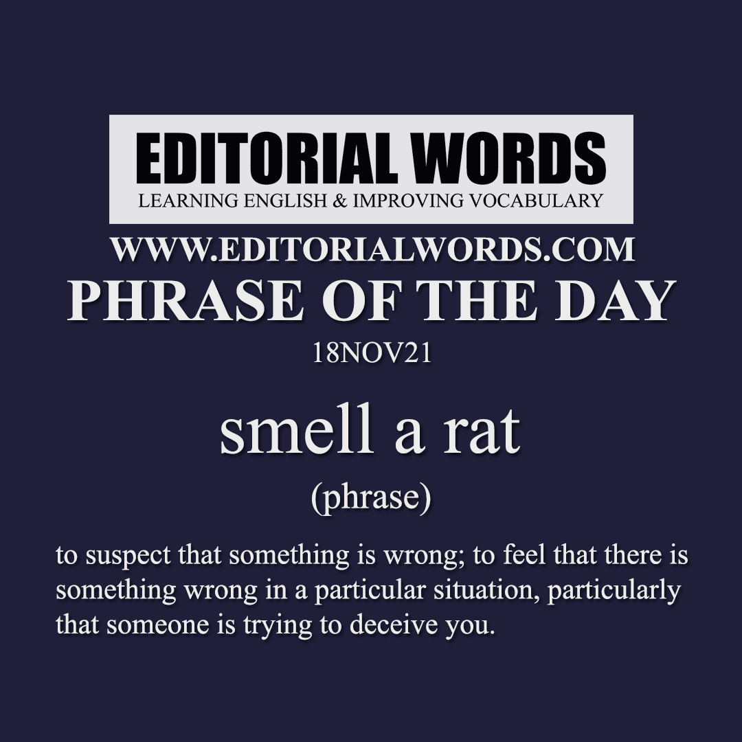 Phrase Of The Day smell A Rat 18NOV21 Editorial Words