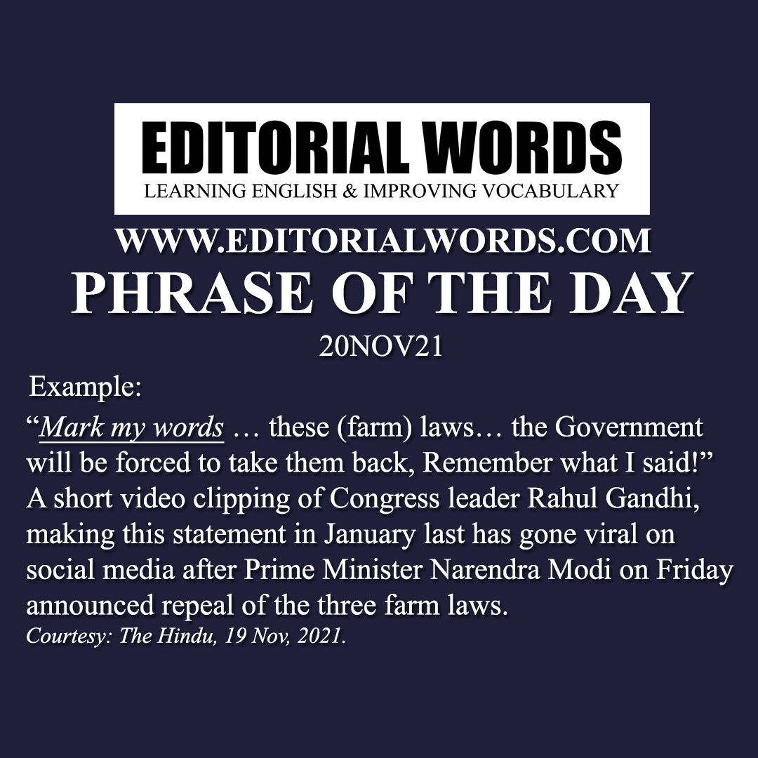 Phrase of the Day (mark my words)-20NOV21