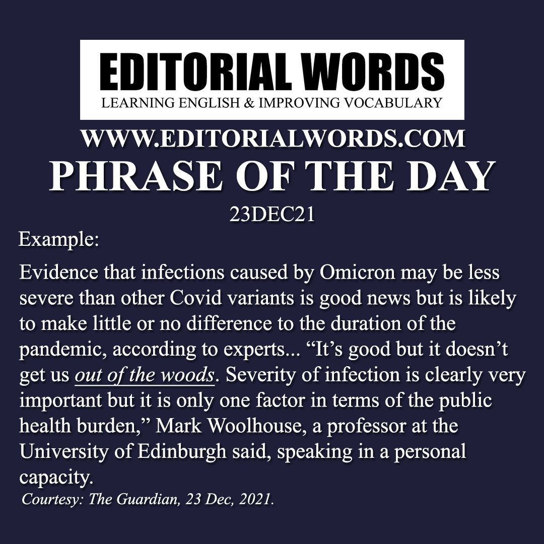 Phrase of the Day (out of the woods)-23DEC21