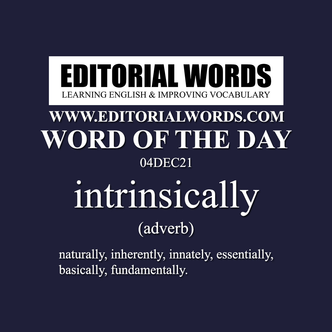 Word of the Day (intrinsically)-04DEC21