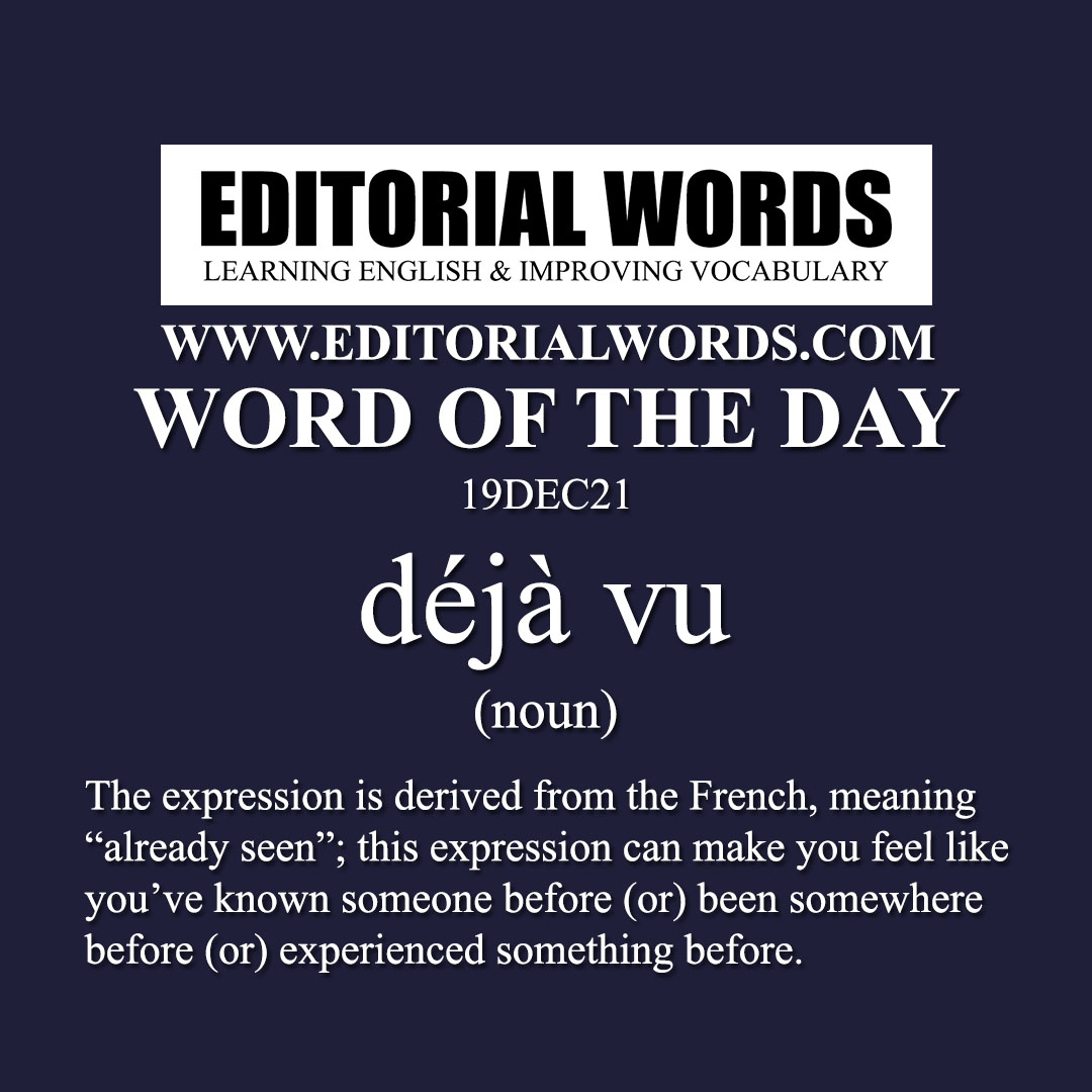 Word of the Day (déjà vu)-19DEC21