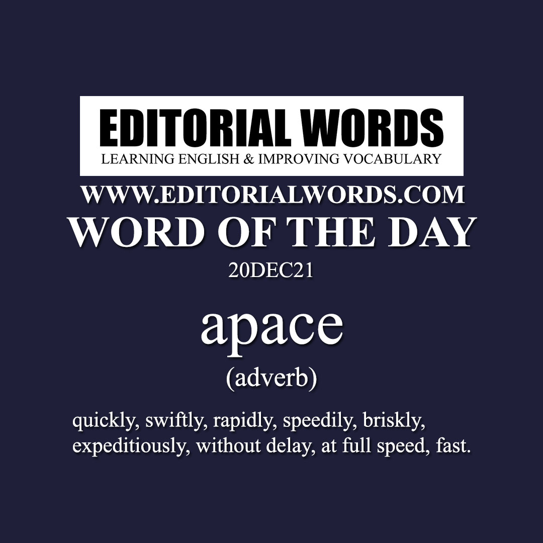 Word of the Day (apace)-20DEC21