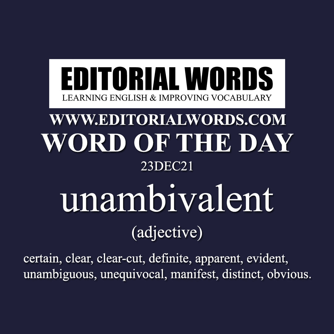 Word of the Day (unambivalent)-23DEC21