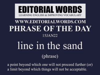 Phrase of the Day (line in the sand)-15JAN22