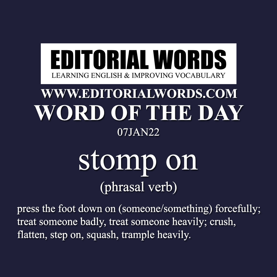 Word of the Day (stomp on)-07JAN22