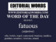 Word of the Day (fatuous)-08JAN22