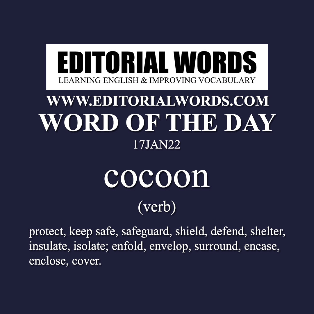 Word of the Day cocoon 17JAN22 Editorial Words