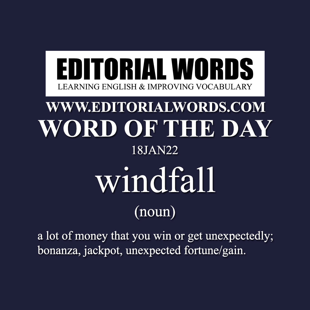 Word of the Day (windfall)-18JAN22