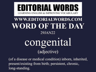 Word of the Day (congenital)-29JAN22