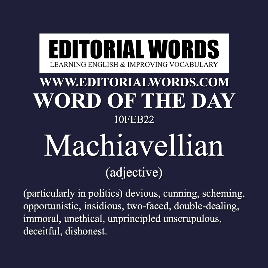 Word of the Day (Machiavellian)-10FEB22