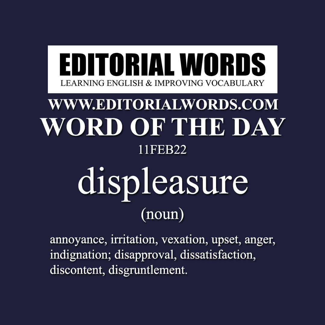 Word of the Day (displeasure)-11FEB22