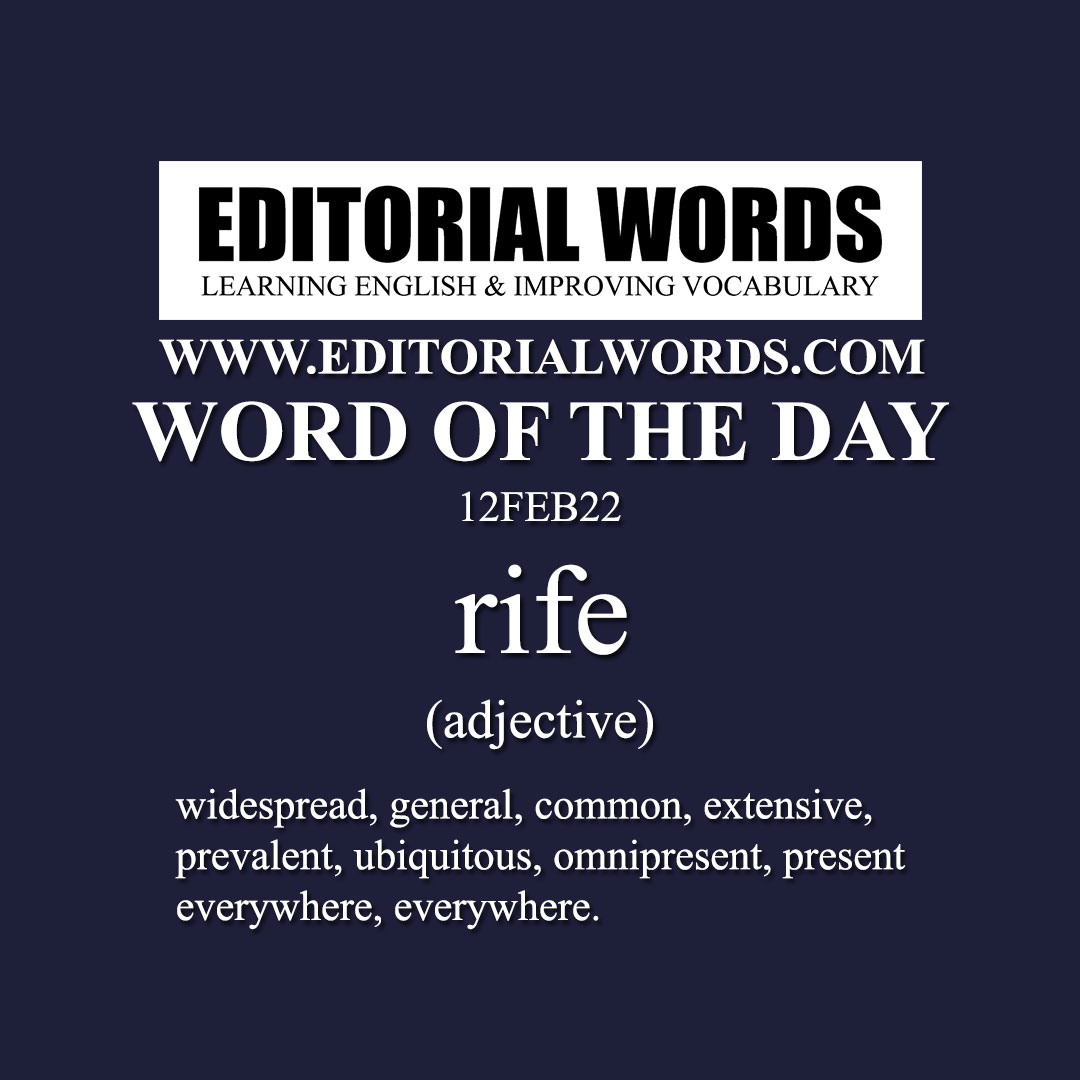 Word of the Day (rife)-12FEB22