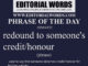 Phrase of the Day (redound to someone's credit/honour)-03MAR22