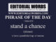 Phrase of the Day (stand a chance)-13MAR22