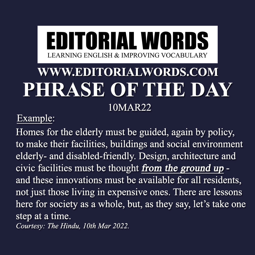 Phrase of the Day (from the ground up)-10MAR22