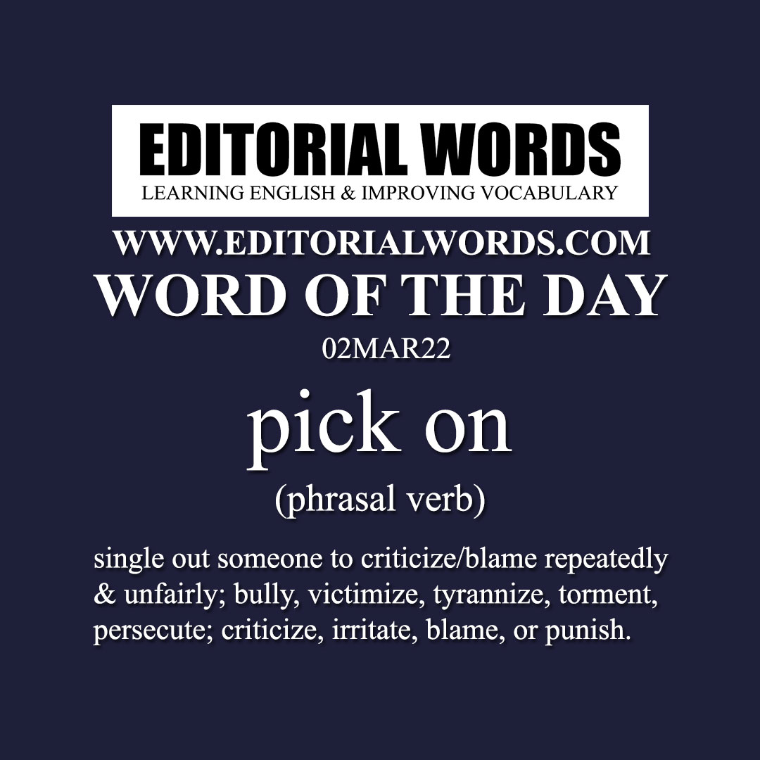 Word of the Day (pick on)-02MAR22