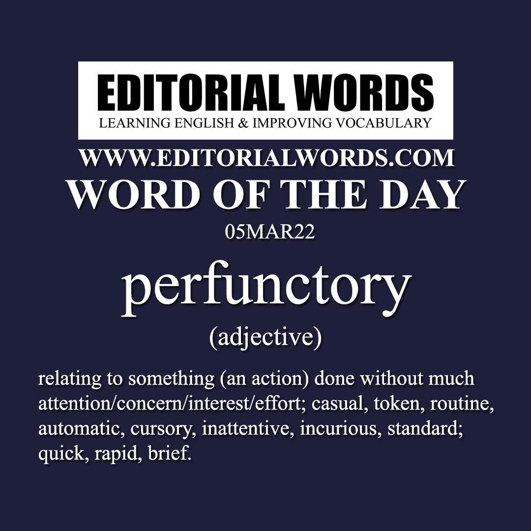 Word of the Day (perfunctory)-05MAR22