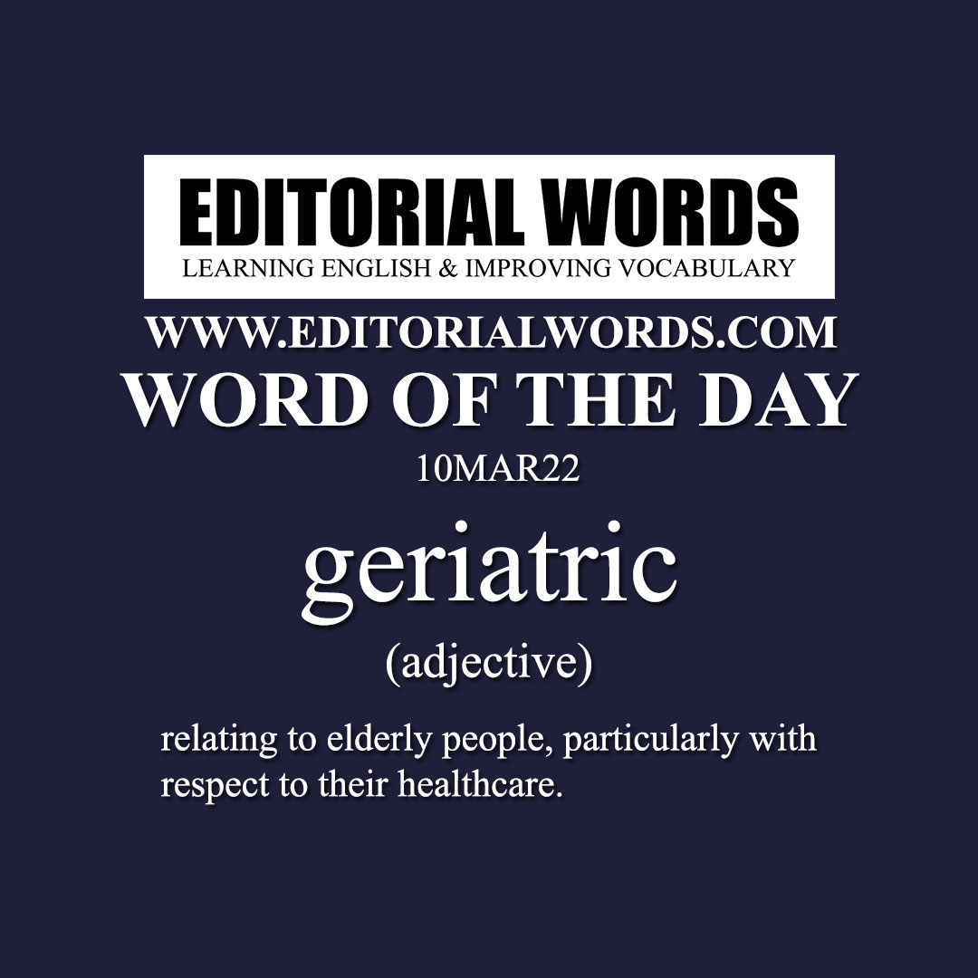 Word of the Day (geriatric)-10MAR22