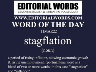 Word of the Day (stagflation)-11MAR22