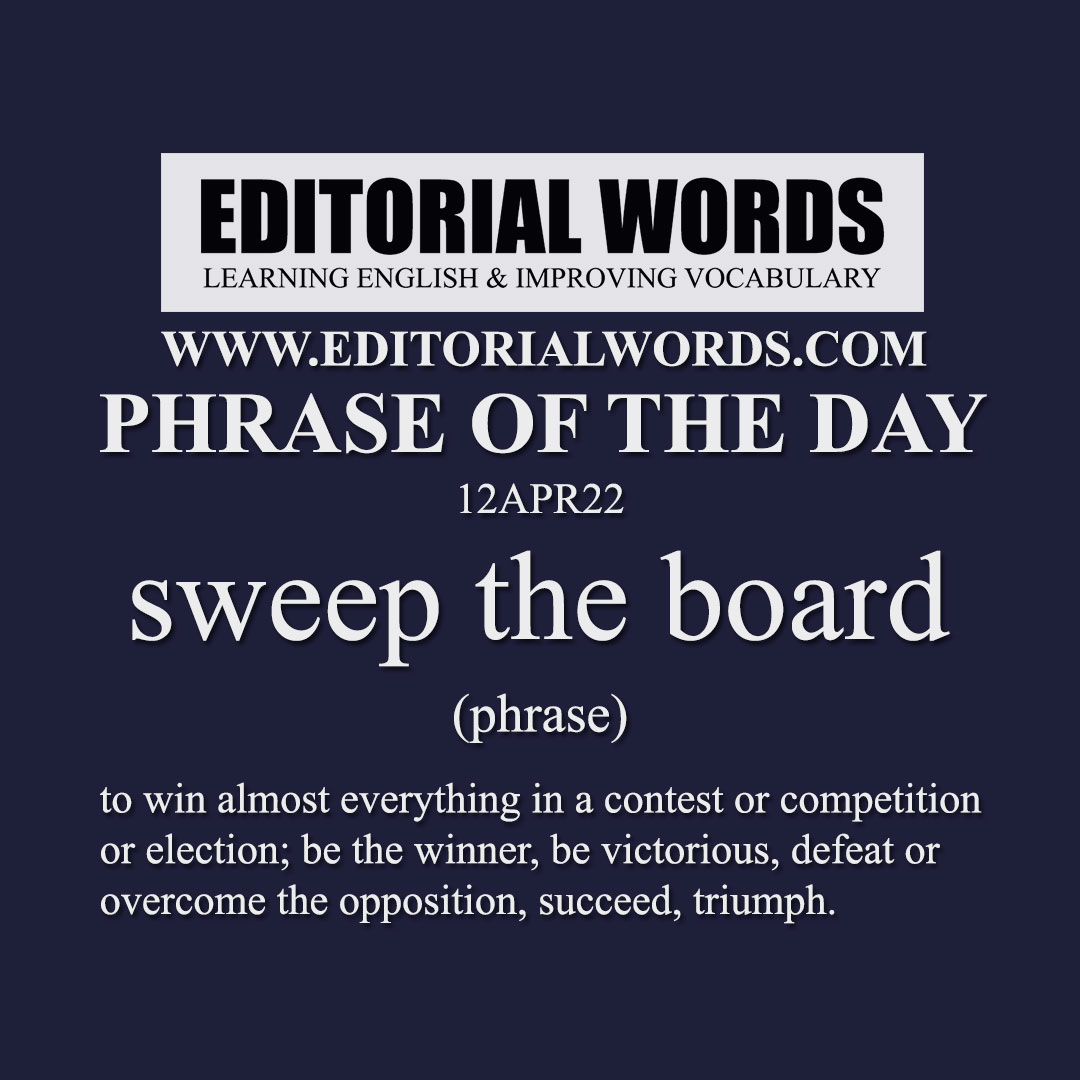 Phrase of the Day (sweep the board)-12APR22