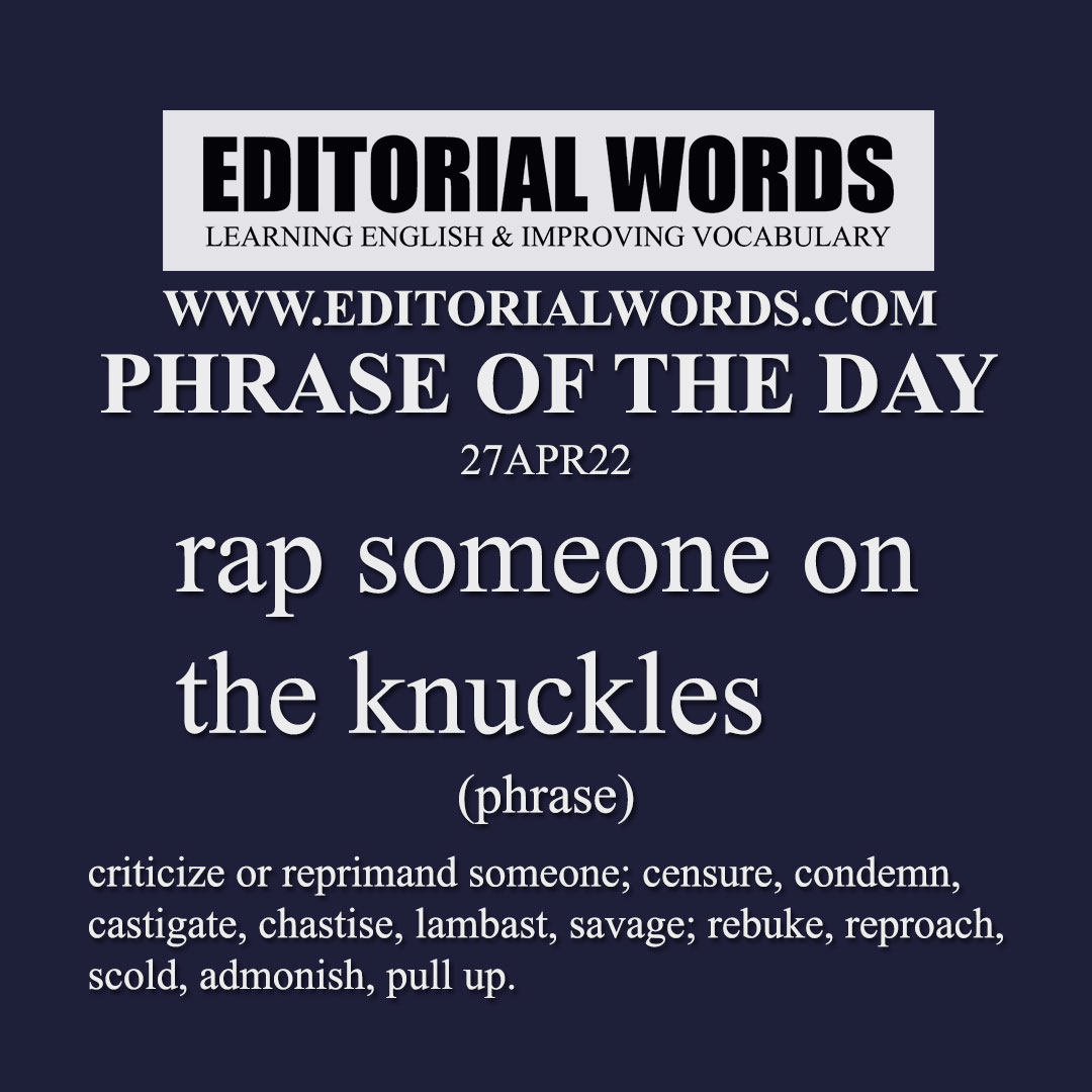 phrase-of-the-day-rap-someone-on-the-knuckles-27apr22-editorial-words