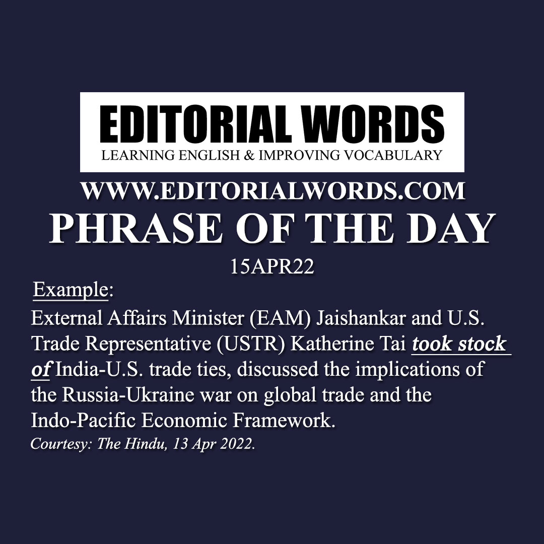 Phrase of the Day (take stock of)-15APR22