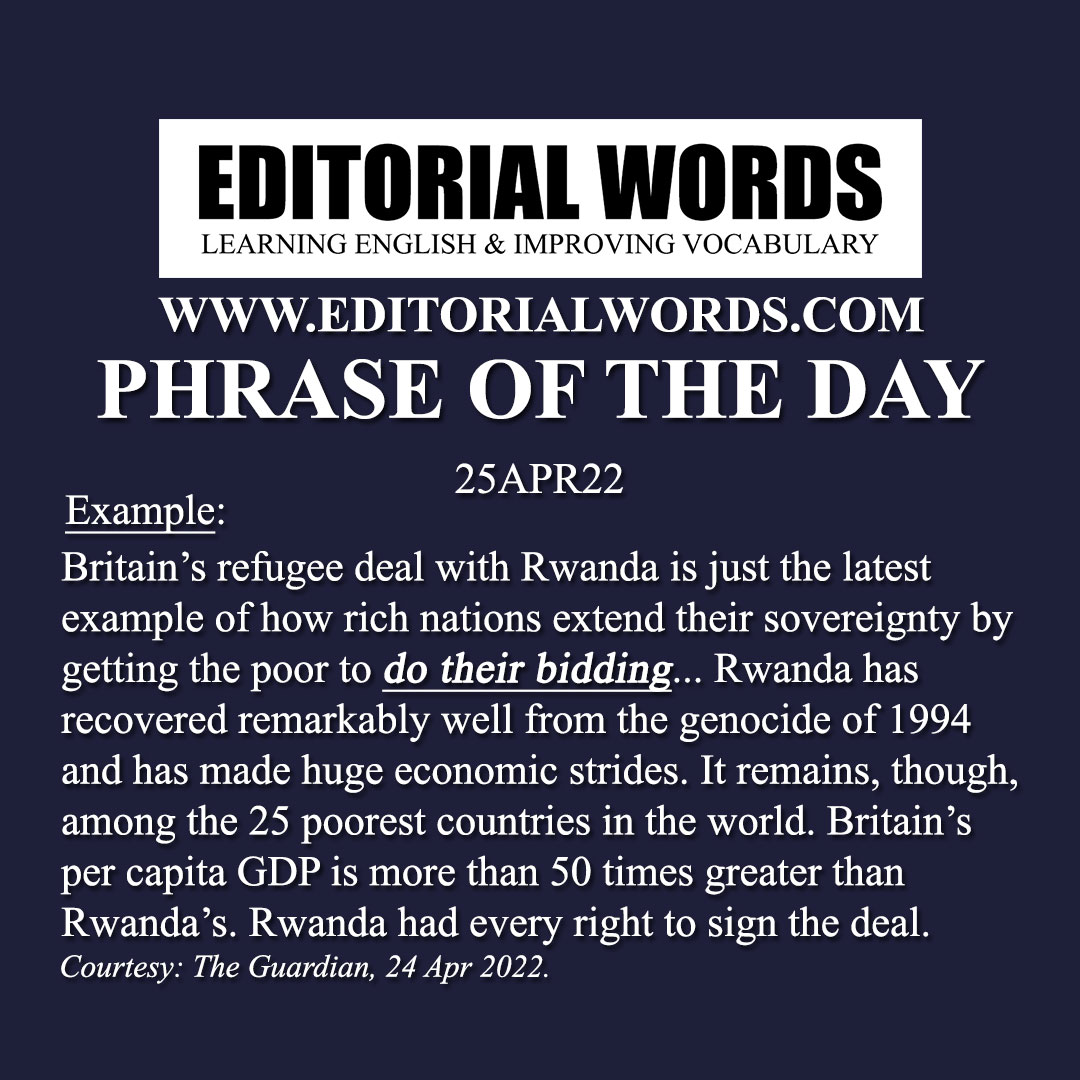 Phrase of the Day (do someone's bidding)-25APR22