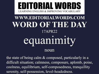 Word of the Day (equanimity)-17APR22