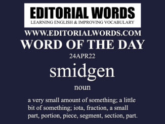 Word of the Day (smidgen)-24APR22