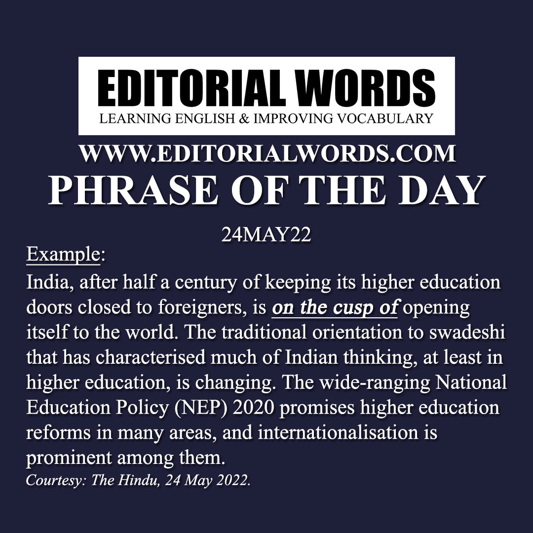 Phrase of the Day (on the cusp of)-23MAY22