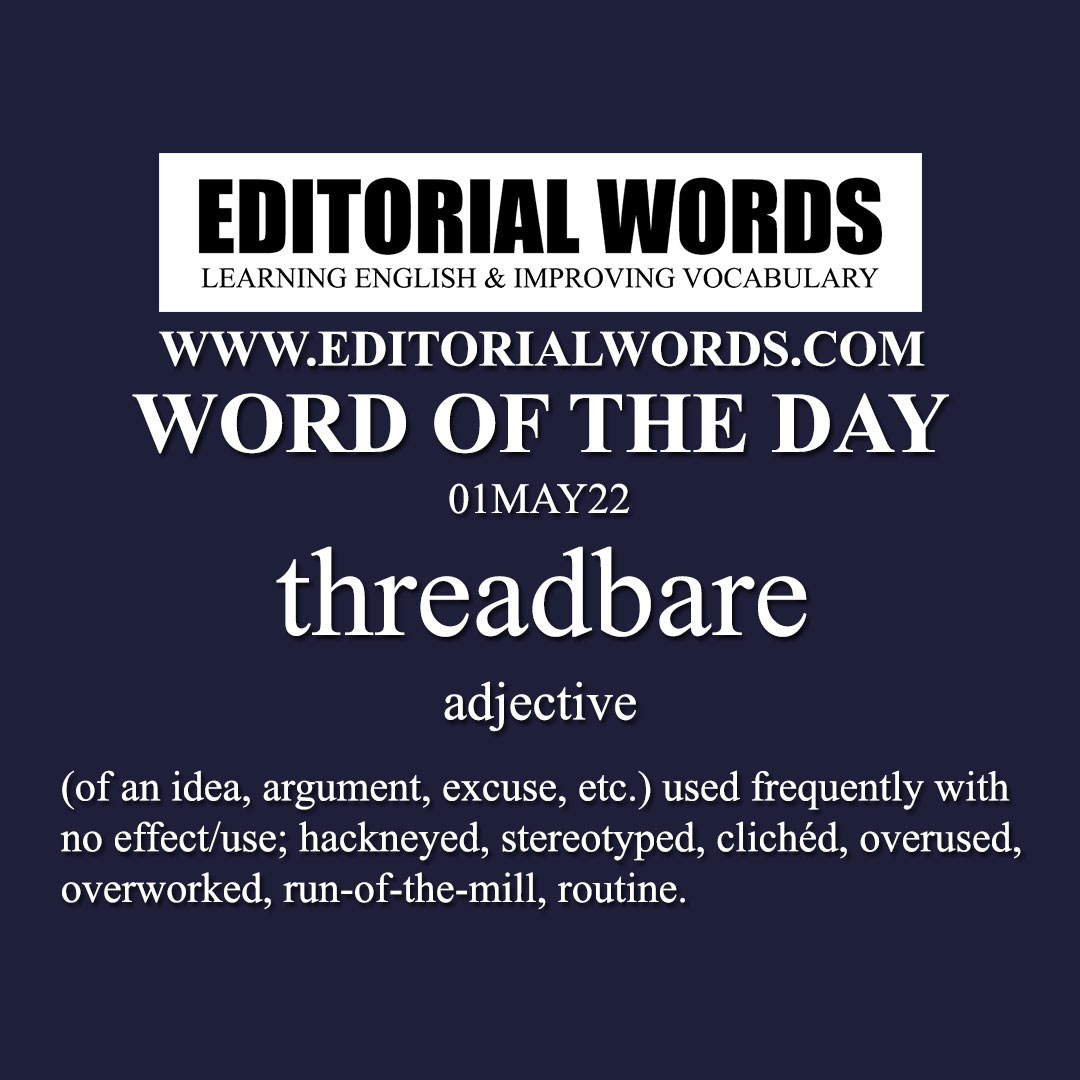 Word of the Day (threadbare)-01MAY22