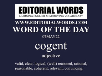 Word of the Day (cogent)-07MAY22