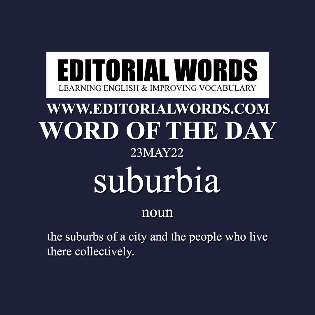Word of the Day (suburbia)-23MAY22