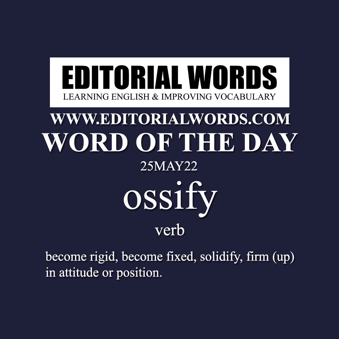 Word of the Day (ossify)-25MAY22