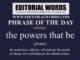 Phrase of the Day (the powers that be)-07JUN22