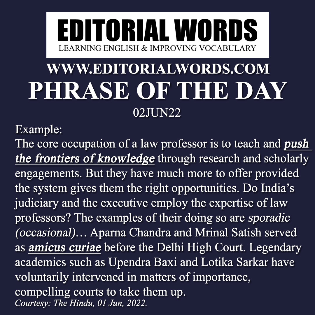 Phrase of the Day (push the frontiers of knowledge)-02JUN22