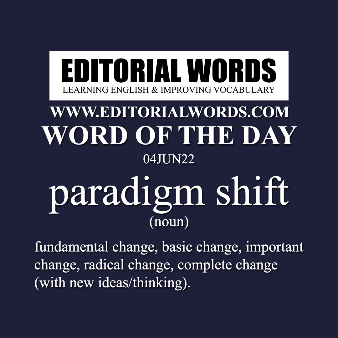 Word of the Day (paradigm shift)-04JUN22