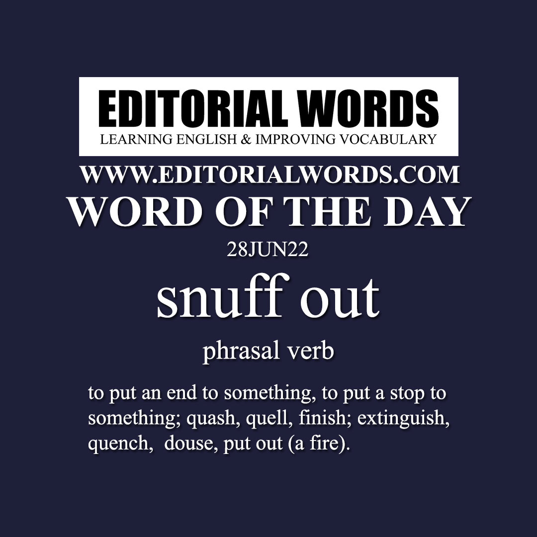 Word of the Day (snuff out)-28JUN22