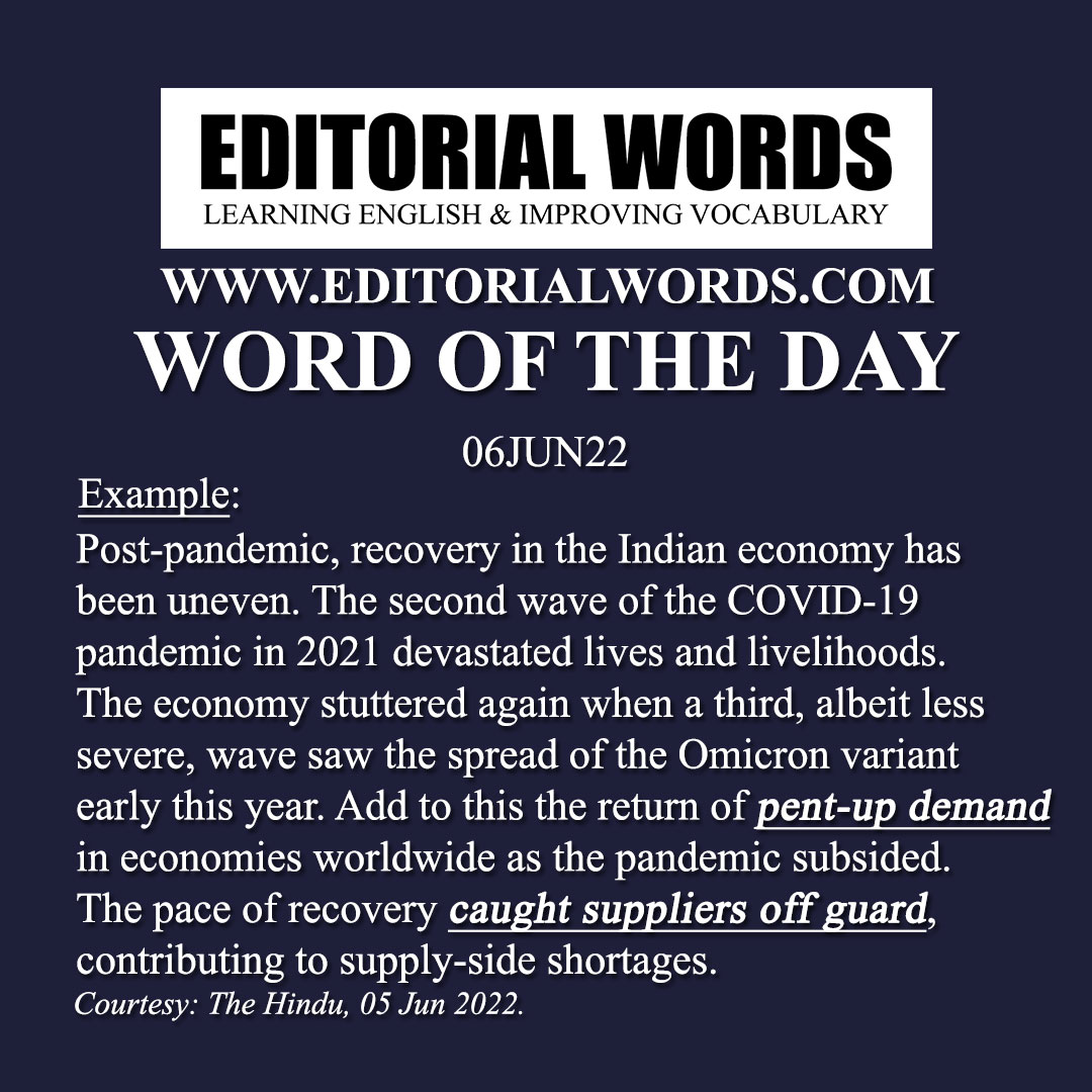 Word of the Day (pent-up demand)-06JUN22