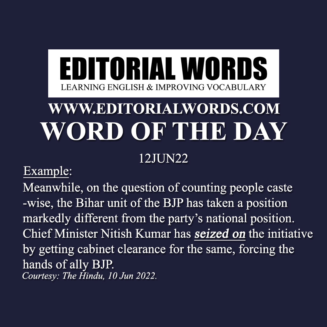 Word of the Day (seize on)-12JUN22