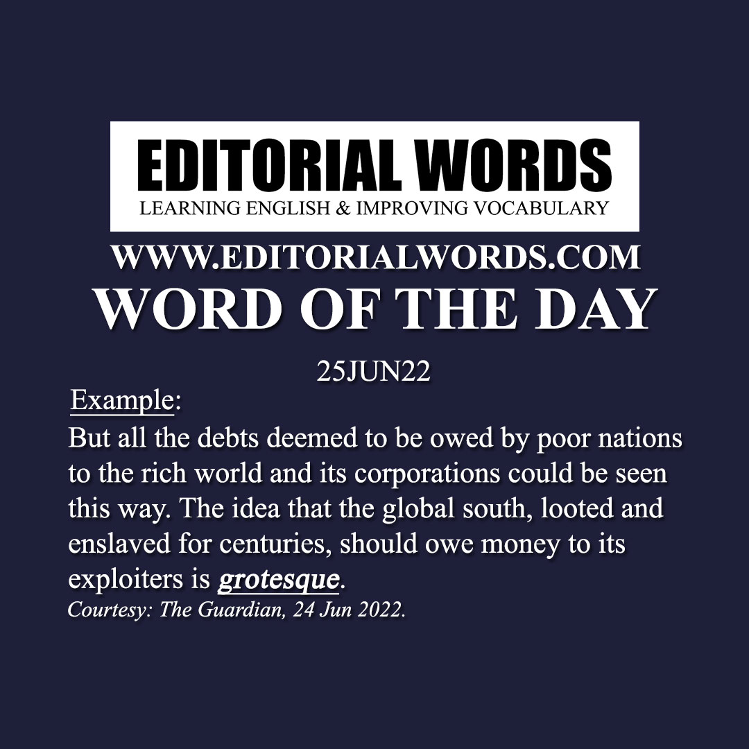 Word of the Day (grotesque)-25JUN22