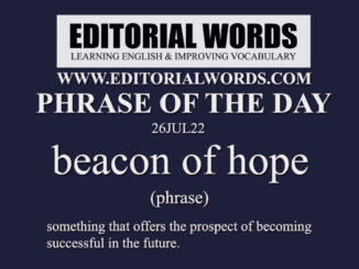 Phrase of the Day (beacon of hope)-26JUL22