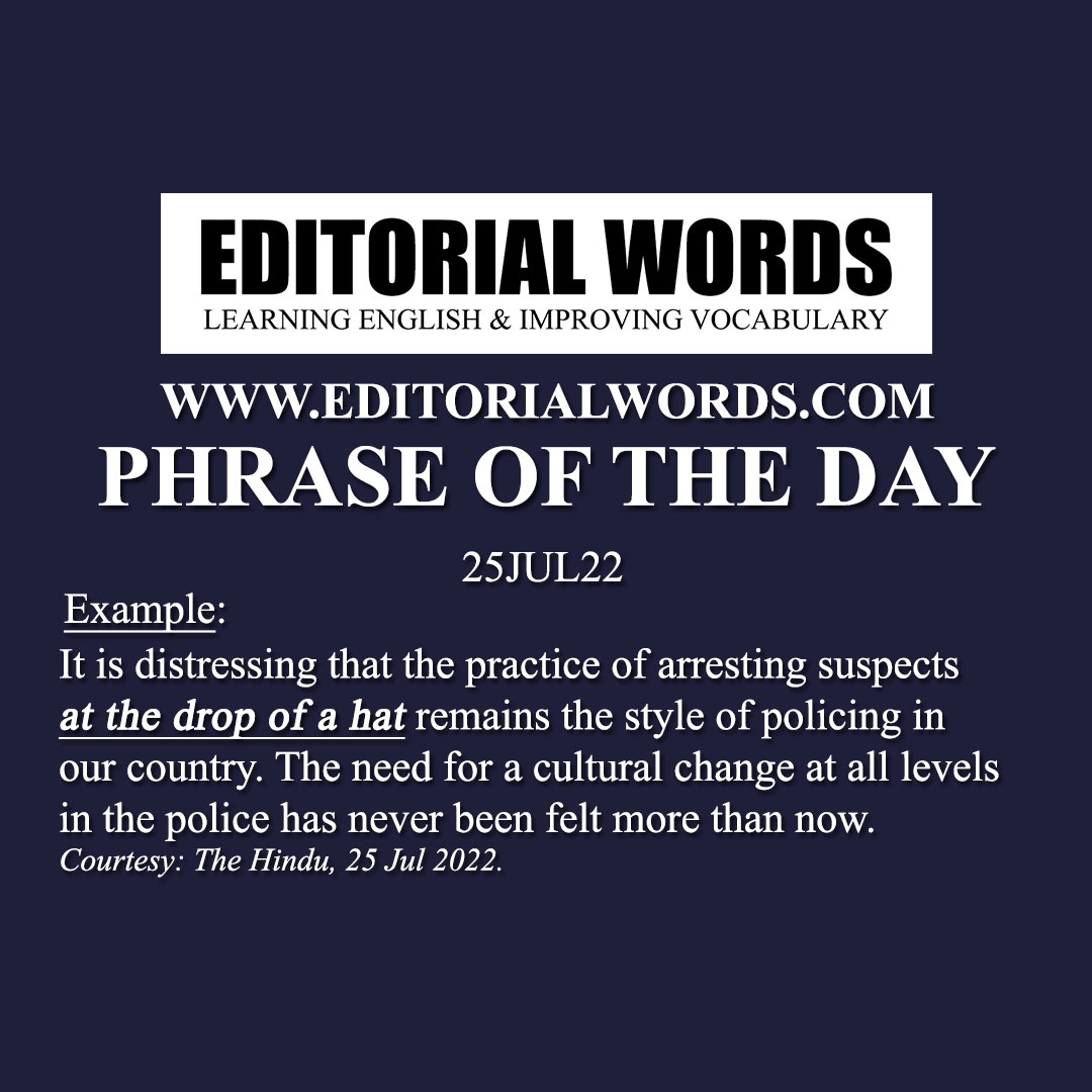 Phrase of the Day (at the drop of a hat)-25JUL22