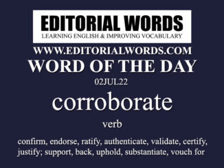 Word of the Day (corroborate)-02JUL22