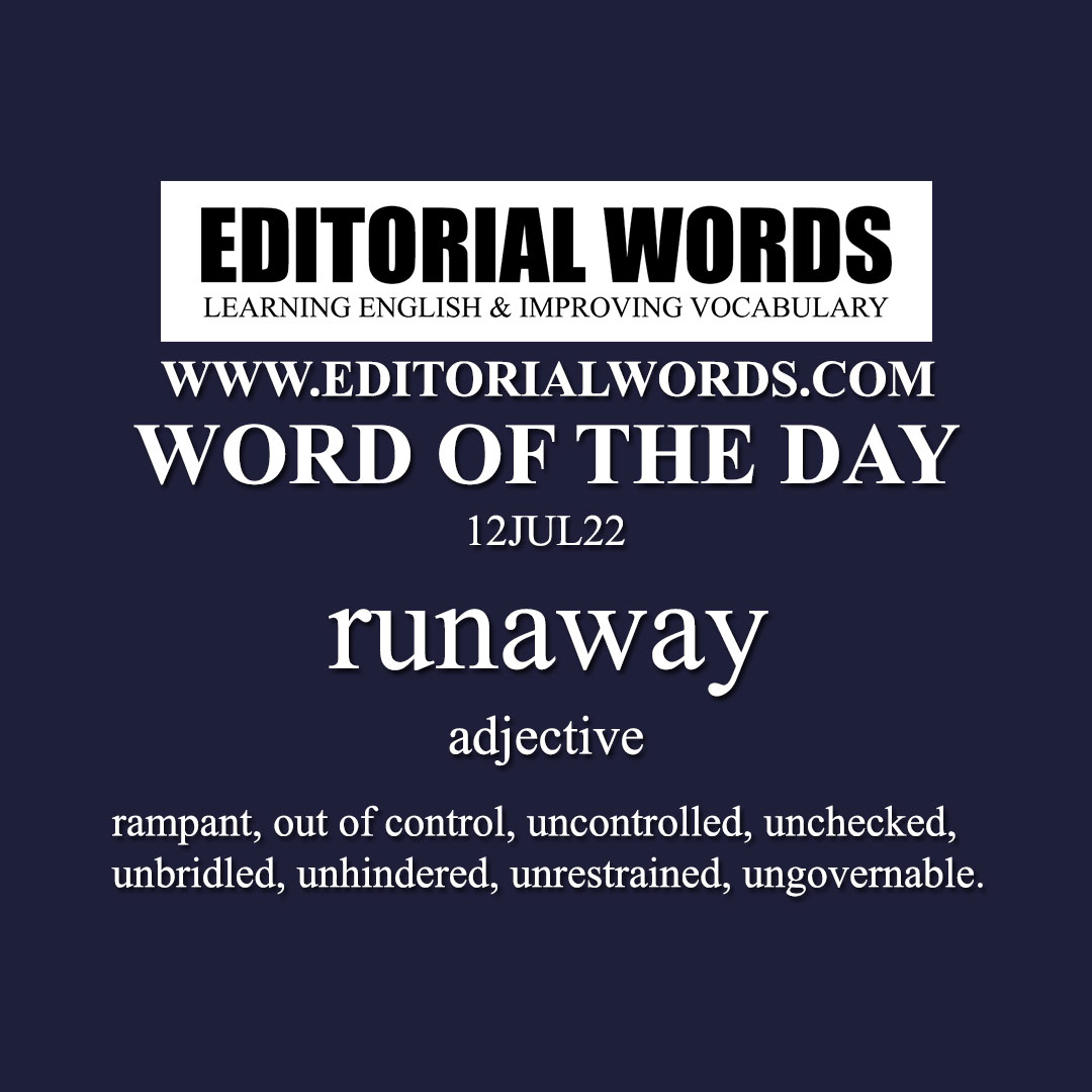 Word of the Day (runaway)-12JUL22