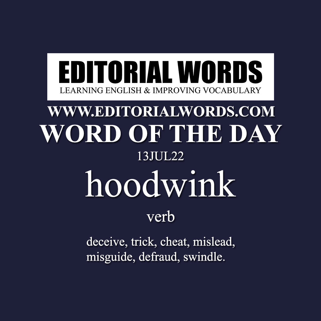 Word of the Day (hoodwink)-13JUL22