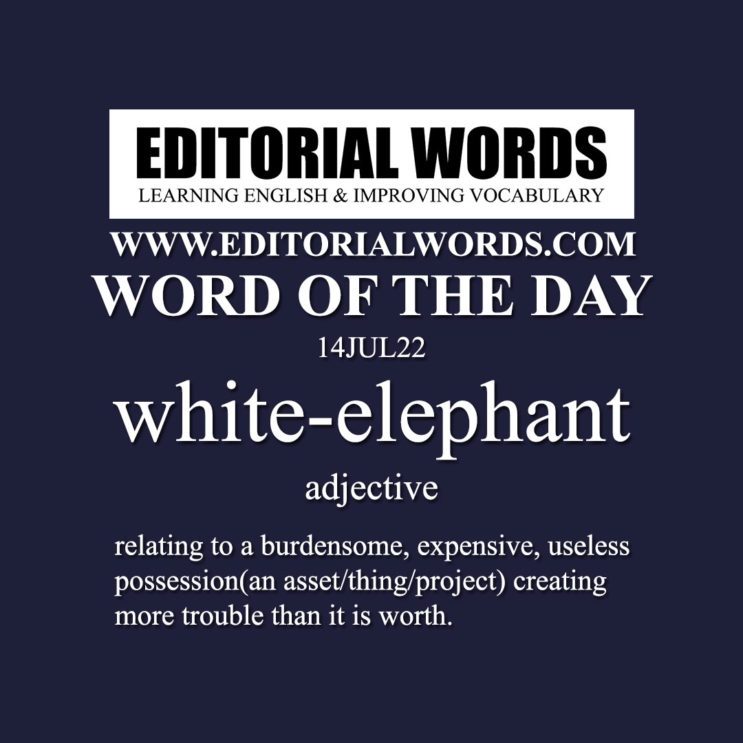 Word of the Day (white-elephant)-14JUL22