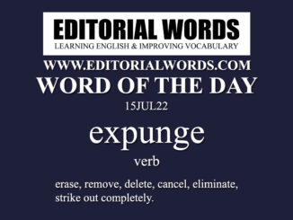 Word of the Day (expunge)-15JUL22